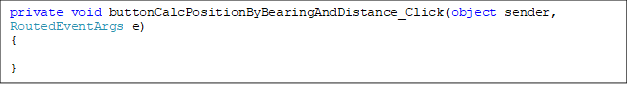 private void buttonCalcPositionByBearingAndDistance_Click(object sender, RoutedEventArgs e)
{

}
