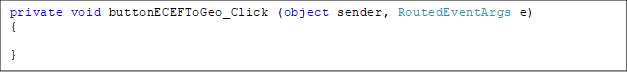private void buttonECEFToGeo_Click (object sender, RoutedEventArgs e)
{

}


