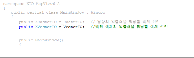 namespace XLD_MapView6_2
{
public partial class MainWindow : Window
{
public XRasterIO m_RasterIO; // ¿µ»óÀÇ ÀÔÃâ·ÂÀ» ´ã´çÇÒ °´Ã¼ ¼±¾ð
public XVectorIO m_VectorIO; //º¤ÅÍ °´Ã¼ÀÇ ÀÔÃâ·ÂÀ» ´ã´çÇÒ °´Ã¼ ¼±¾ð
public MainWindow()
{
¡¦