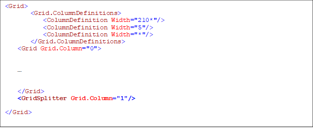 <Grid>
        <Grid.ColumnDefinitions>
            <ColumnDefinition Width="210*"/>
            <ColumnDefinition Width="5"/>
            <ColumnDefinition Width="*"/>
        </Grid.ColumnDefinitions>
<Grid Grid.Column="0">





</Grid>
<GridSplitter Grid.Column="1"/>

</Grid>

