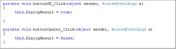 private void buttonOK_Click(object sender, RoutedEventArgs e)
{
      this.DialogResult = true;
            
}

private void buttonCancel_Click(object sender, RoutedEventArgs e)
{
      this.DialogResult = false;
}
