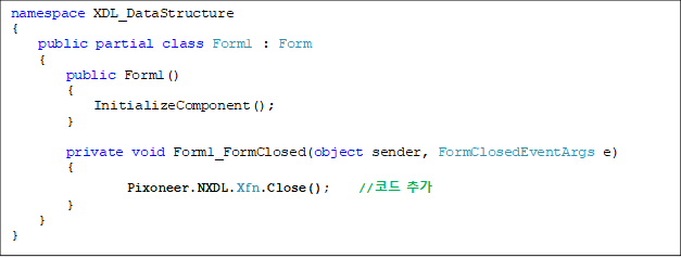 namespace XDL_DataStructure
{
    public partial class Form1 : Form
    {
        public Form1()
        {
            InitializeComponent();
        }

        private void Form1_FormClosed(object sender, FormClosedEventArgs e)
        {
Pixoneer.NXDL.Xfn.Close();	//ڵ ߰
        }
    }
}
