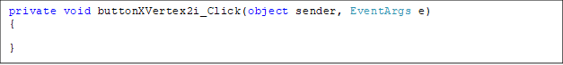 private void buttonXVertex2i_Click(object sender, EventArgs e)
{

}
