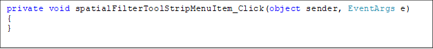 private void spatialFilterToolStripMenuItem_Click(object sender, EventArgs e)
{
}

