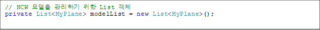 // NCW  ϱ  List ü
private List<MyPlane> modelList = new List<MyPlane>();
